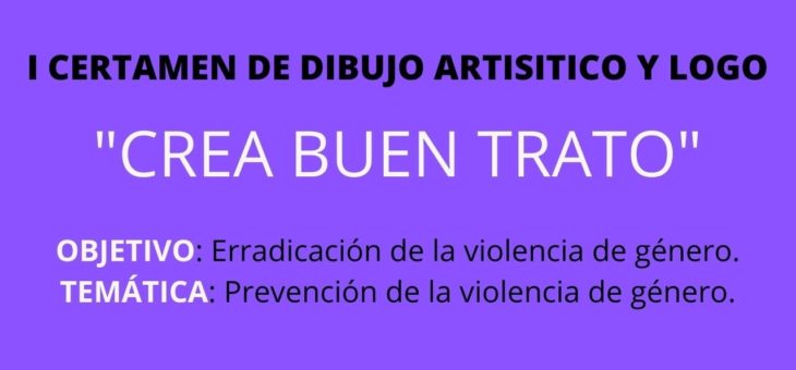 I CERTAMEN DE DIBUJO ARTÍSTICO Y LOGO «CREA BUEN TRATO»